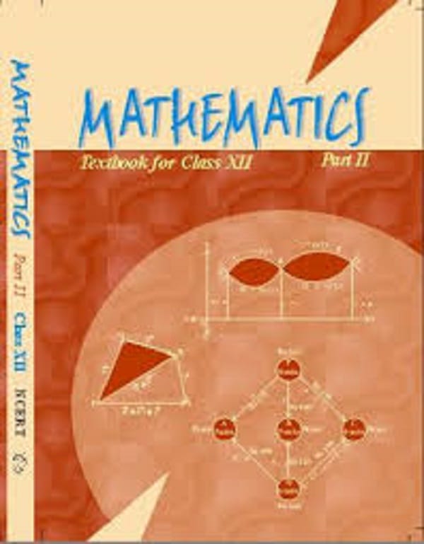 गणित भाग 2 – कक्षा 12 एन. सी. ई. आर. टी. पुस्तक | Ganit Part 2 – Class 12th N.C.E.R.T Books