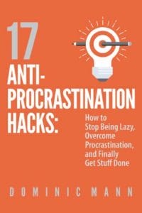 17 एंटी प्रोक्रैस्टिनेशन हैक्स : डोमिनिक मान द्वारा हिंदी ऑडियोबुक | 17 Anti Procrastination Hacks : by Dominic Mann Hindi Audiobook